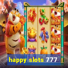 happy slots 777